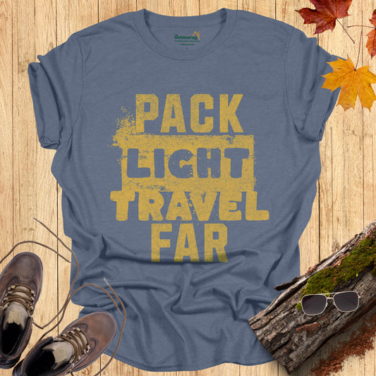 Pack Light Travel Far T-Shirt