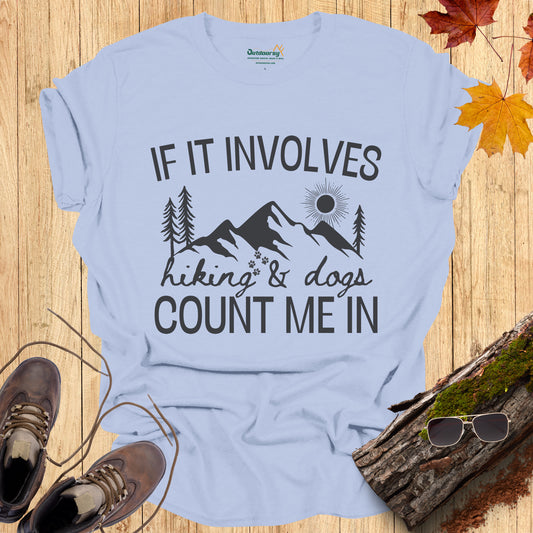 Hiking & Dogs Count Me In T-Shirt